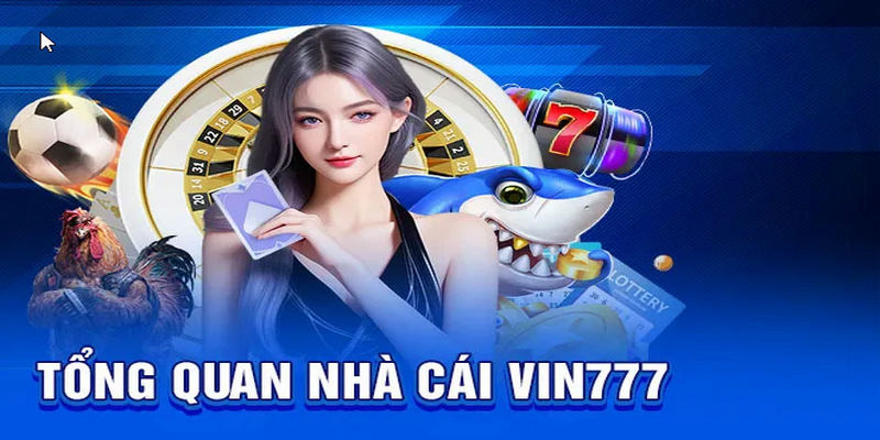 Giới thiệu sân chơi cá cược đỉnh nóc - Vin777